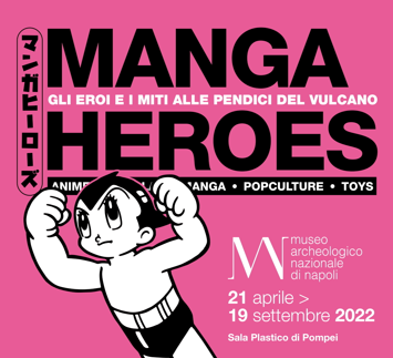 Locandina della mostra "Manga Heroes" al Museo Archeologico Nazionale di Napoli. 