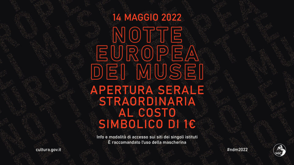 “Notte Europea dei Musei 2022” in Campania: il 14 Maggio ingresso ad 1 euro