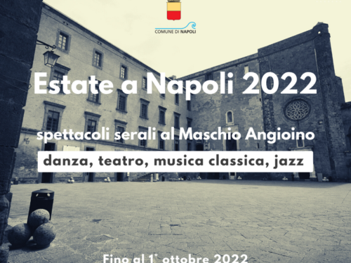 Estate a Napoli 2022: gli spettacoli di agosto al Maschio Angioino
