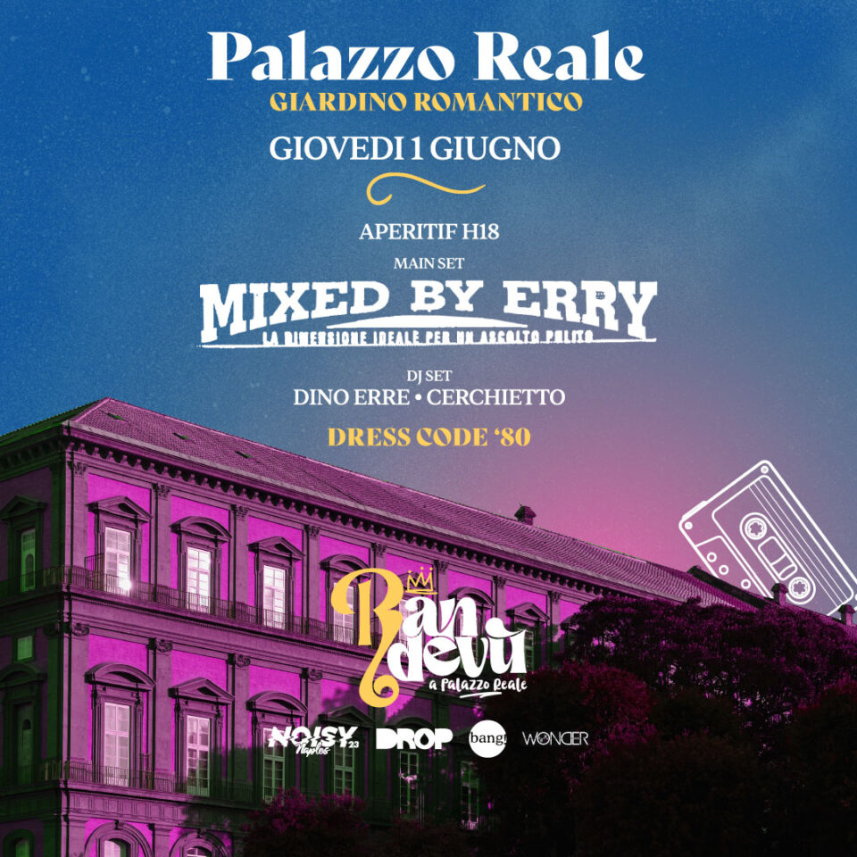 Mixed by Erry: l'aperitivo al Palazzo Reale di Napoli