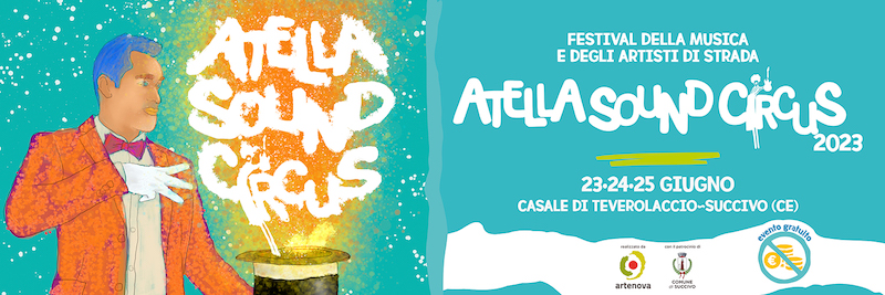 Atella Sound Circus 2023: il programma degli spettacoli